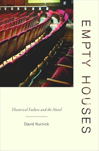 Empty Houses: Theatrical Failure and the Novel