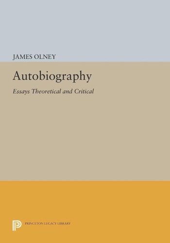 Autobiography: Essays Theoretical and Critical