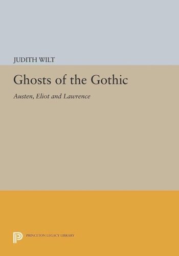 Ghosts of the Gothic: Austen, Eliot and Lawrence