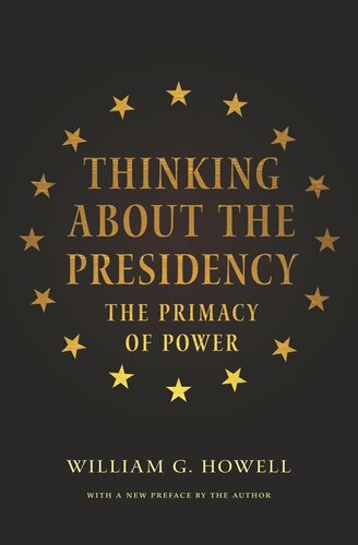 Thinking About the Presidency: The Primacy of Power