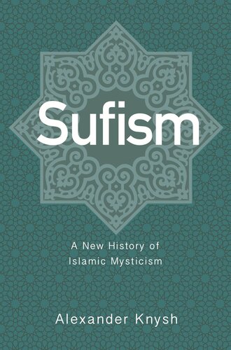 Sufism: A New History of Islamic Mysticism