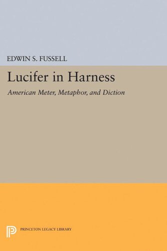 Lucifer in Harness: American Meter, Metaphor, and Diction