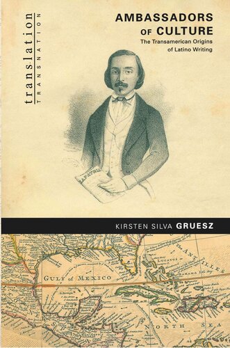 Ambassadors of Culture: The Transamerican Origins of Latino Writing