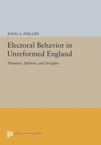 Electoral Behavior in Unreformed England: Plumpers, Splitters, and Straights