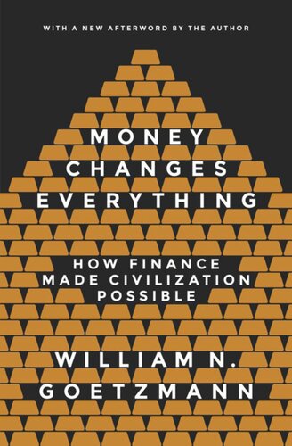 Money Changes Everything: How Finance Made Civilization Possible