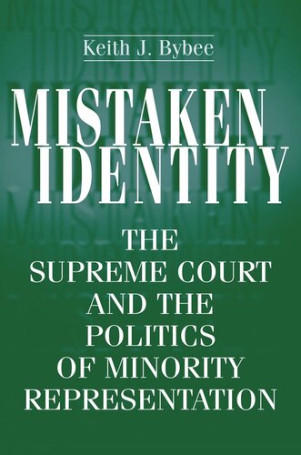 Mistaken Identity: The Supreme Court and the Politics of Minority Representation