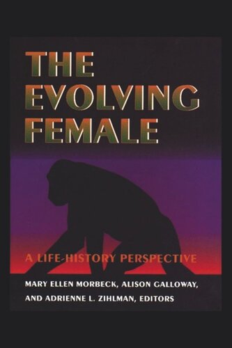 The Evolving Female: A Life History Perspective