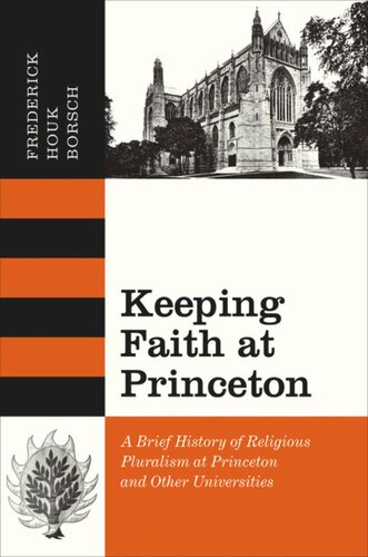 Keeping Faith at Princeton: A Brief History of Religious Pluralism at Princeton and Other Universities