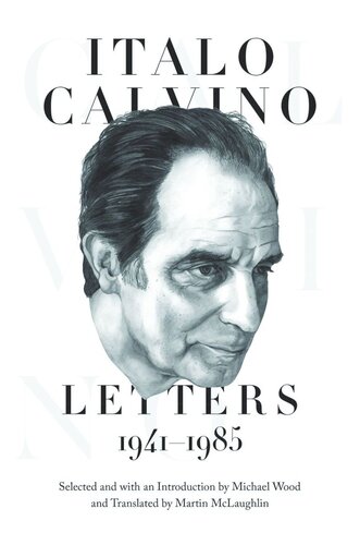 Italo Calvino: Letters, 1941-1985 - Updated Edition