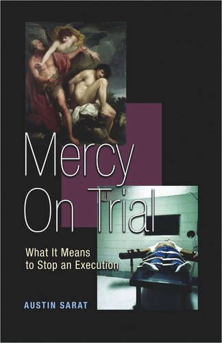 Mercy on Trial: What It Means to Stop an Execution