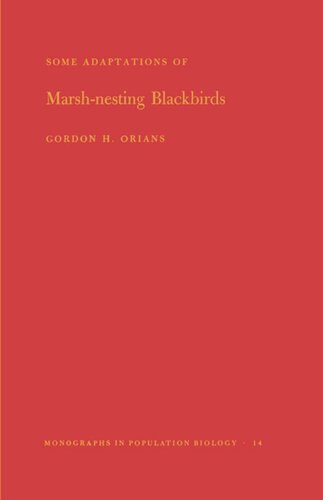 Some Adaptations of Marsh-Nesting Blackbirds. (MPB-14), Volume 14