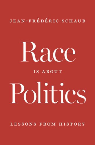 Race Is about Politics: Lessons from History