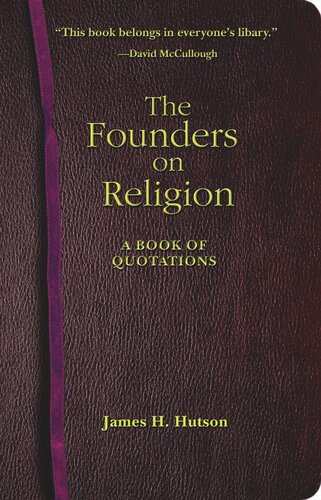 The Founders on Religion: A Book of Quotations