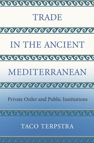 Trade in the Ancient Mediterranean: Private Order and Public Institutions