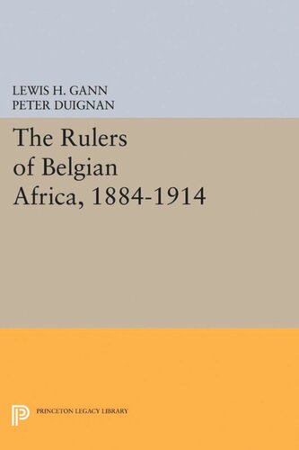 The Rulers of Belgian Africa, 1884-1914