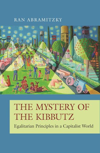 The Mystery of the Kibbutz: Egalitarian Principles in a Capitalist World