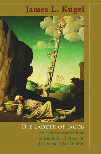 The Ladder of Jacob: Ancient Interpretations of the Biblical Story of Jacob and His Children