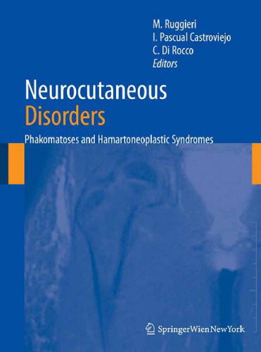 Neurocutaneous Disorders: Phakomatoses & Hamartoneoplastic Syndromes