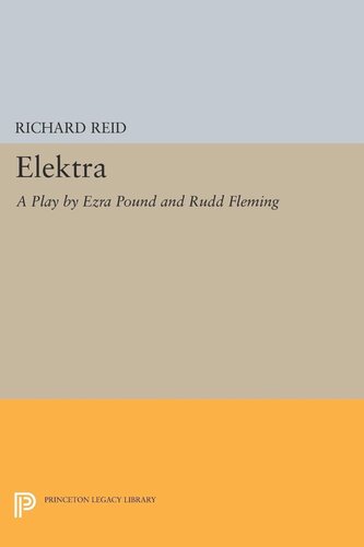 Elektra: A Play by Ezra Pound