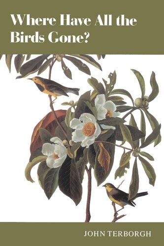 Where Have All the Birds Gone?: Essays on the Biology and Conservation of Birds That Migrate to the American Tropics