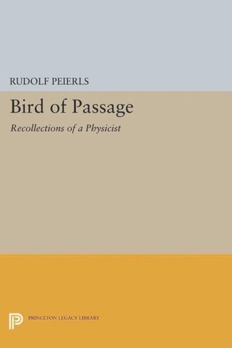 Bird of Passage: Recollections of a Physicist