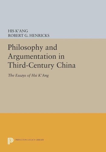 Philosophy and Argumentation in Third-Century China: The Essays of Hsi K'ang