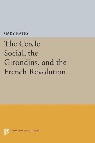 The Cercle Social, the Girondins, and the French Revolution