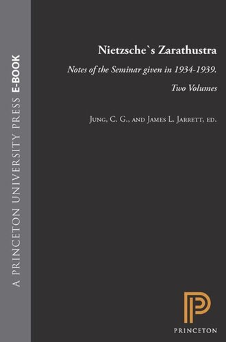 Nietzsche's Zarathustra: Notes of the Seminar given in 1934-1939. Two Volumes