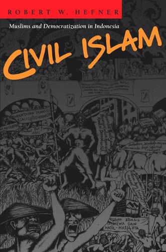 Civil Islam: Muslims and Democratization in Indonesia