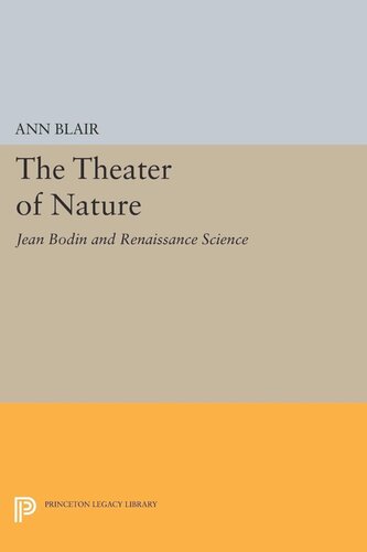 The Theater of Nature: Jean Bodin and Renaissance Science