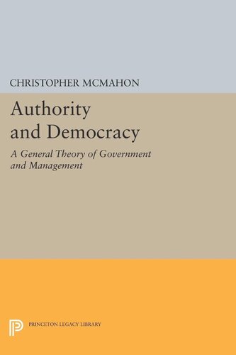 Authority and Democracy: A General Theory of Government and Management