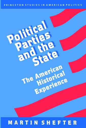 Political Parties and the State: The American Historical Experience