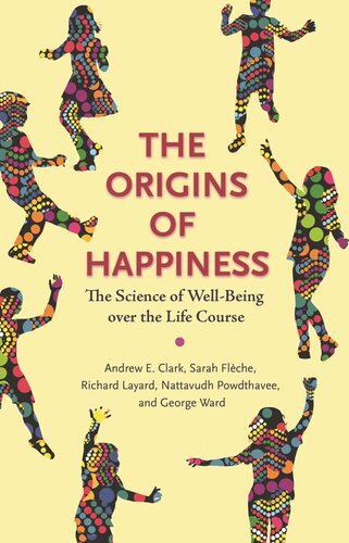 The Origins of Happiness: The Science of Well-Being over the Life Course