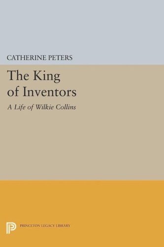 The King of Inventors: A Life of Wilkie Collins