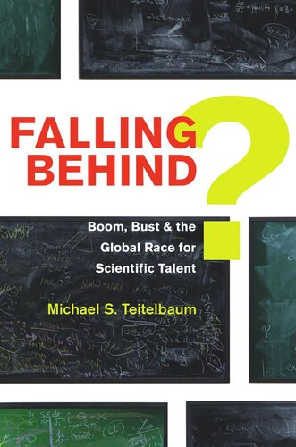 Falling Behind?: Boom, Bust, and the Global Race for Scientific Talent