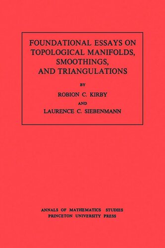 Foundational Essays on Topological Manifolds, Smoothings, and Triangulations. (AM-88), Volume 88