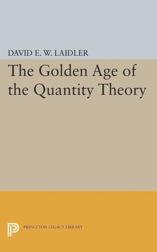 The Golden Age of the Quantity Theory