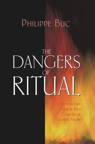 The Dangers of Ritual: Between Early Medieval Texts and Social Scientific Theory