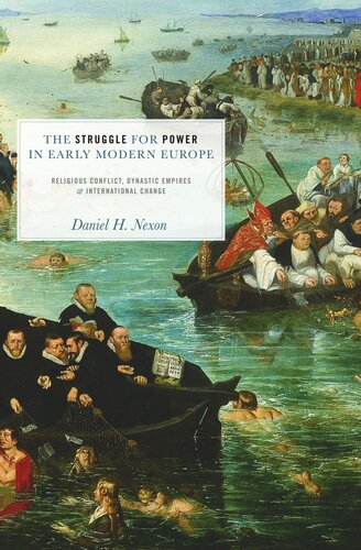 The Struggle for Power in Early Modern Europe: Religious Conflict, Dynastic Empires, and International Change