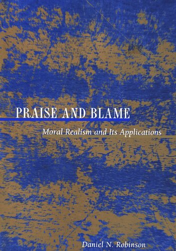 Praise and Blame: Moral Realism and Its Applications