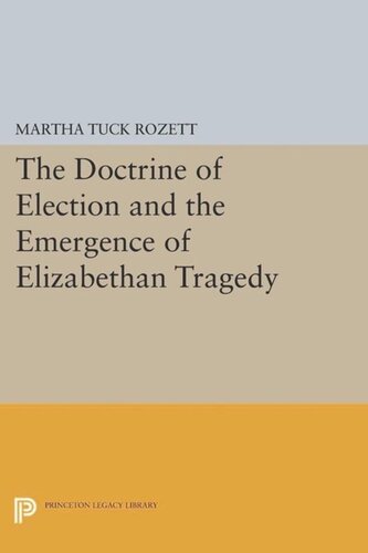 The Doctrine of Election and the Emergence of Elizabethan Tragedy