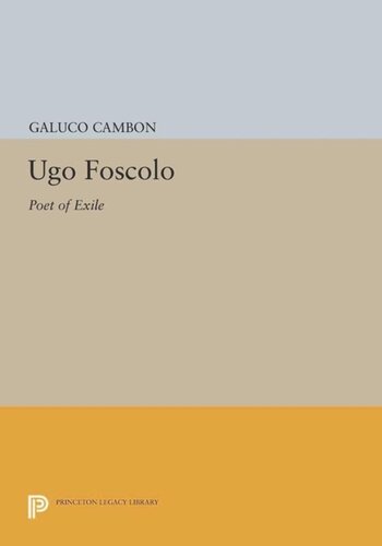 Ugo Foscolo: Poet of Exile