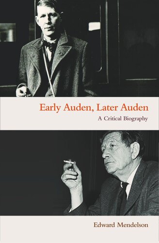 Early Auden, Later Auden: A Critical Biography