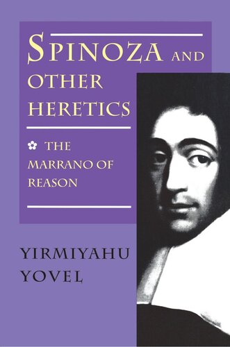 Spinoza and Other Heretics, Volume 1: The Marrano of Reason