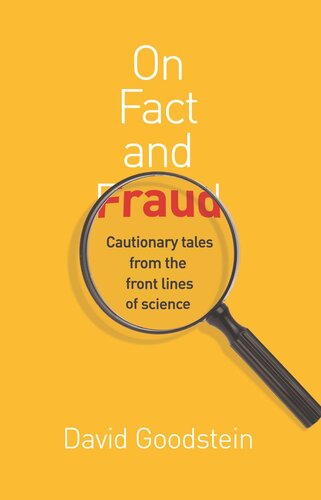 On Fact and Fraud: Cautionary Tales from the Front Lines of Science