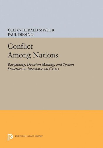 Conflict Among Nations: Bargaining, Decision Making, and System Structure in International Crises