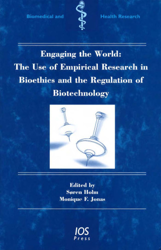 Engaging the World: The Use of Empirical Research in Bioethics and the Regulation of Biotechnology 