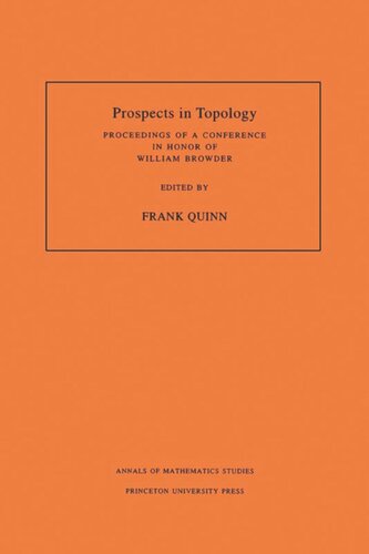 Prospects in Topology (AM-138), Volume 138: Proceedings of a Conference in Honor of William Browder. (AM-138)