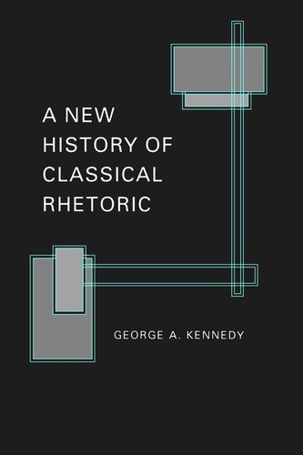 A New History of Classical Rhetoric