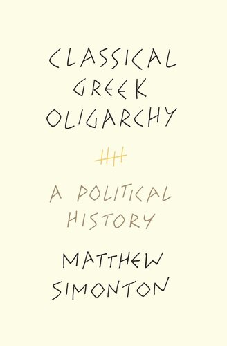 Classical Greek Oligarchy: A Political History